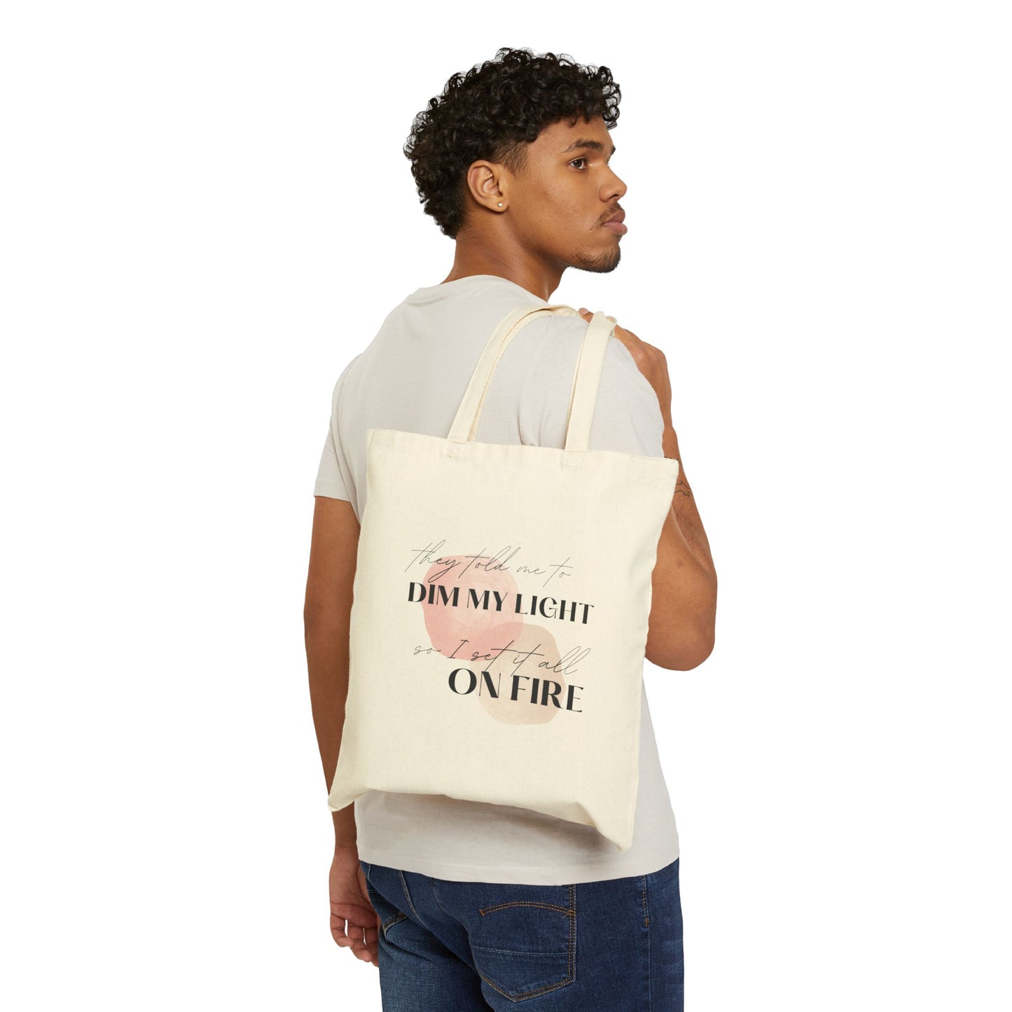 They Told Me to Dim My Light Tote