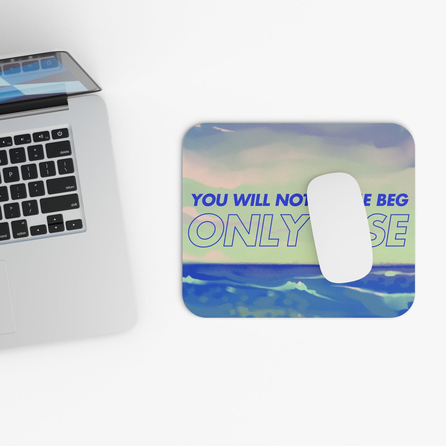 Inspirational Ocean Wave Mouse Pad - "You Will Not See Me Beg, Only Rise"