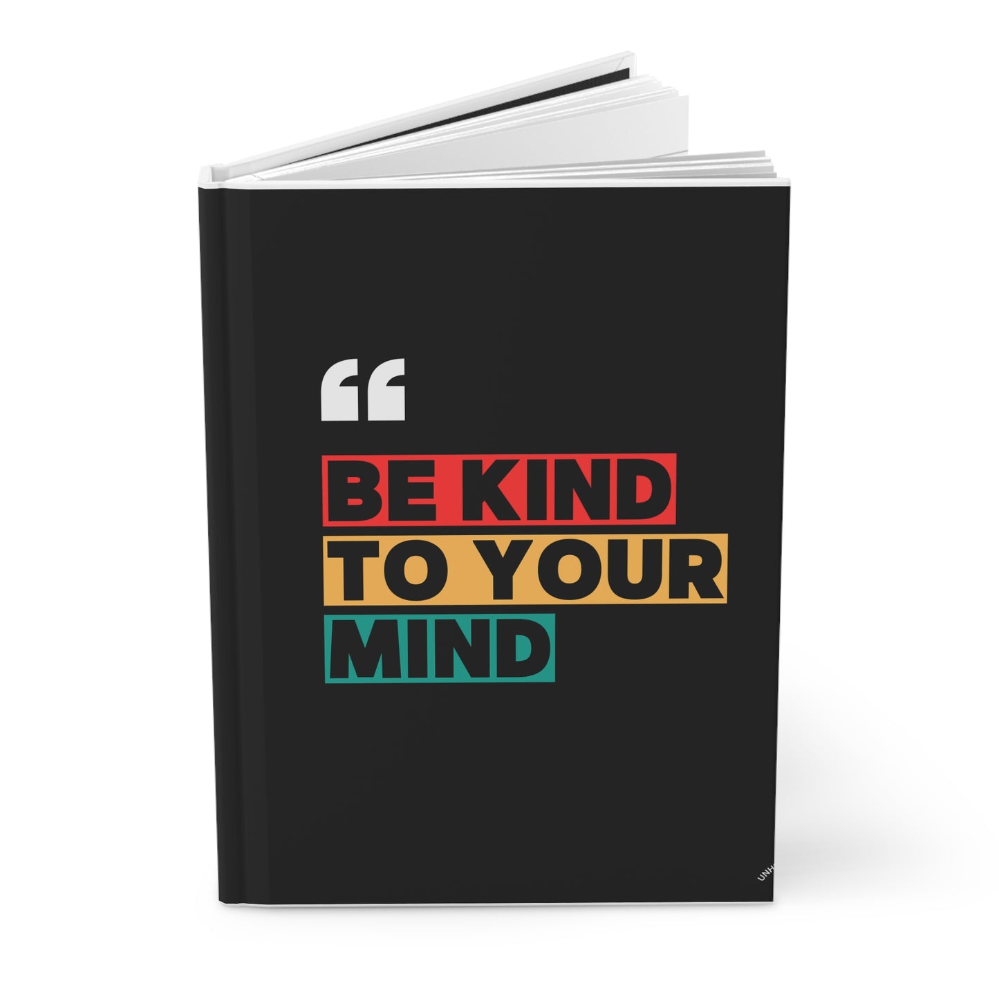 Motivational Hardcover Journal – Be Kind to Your Mind