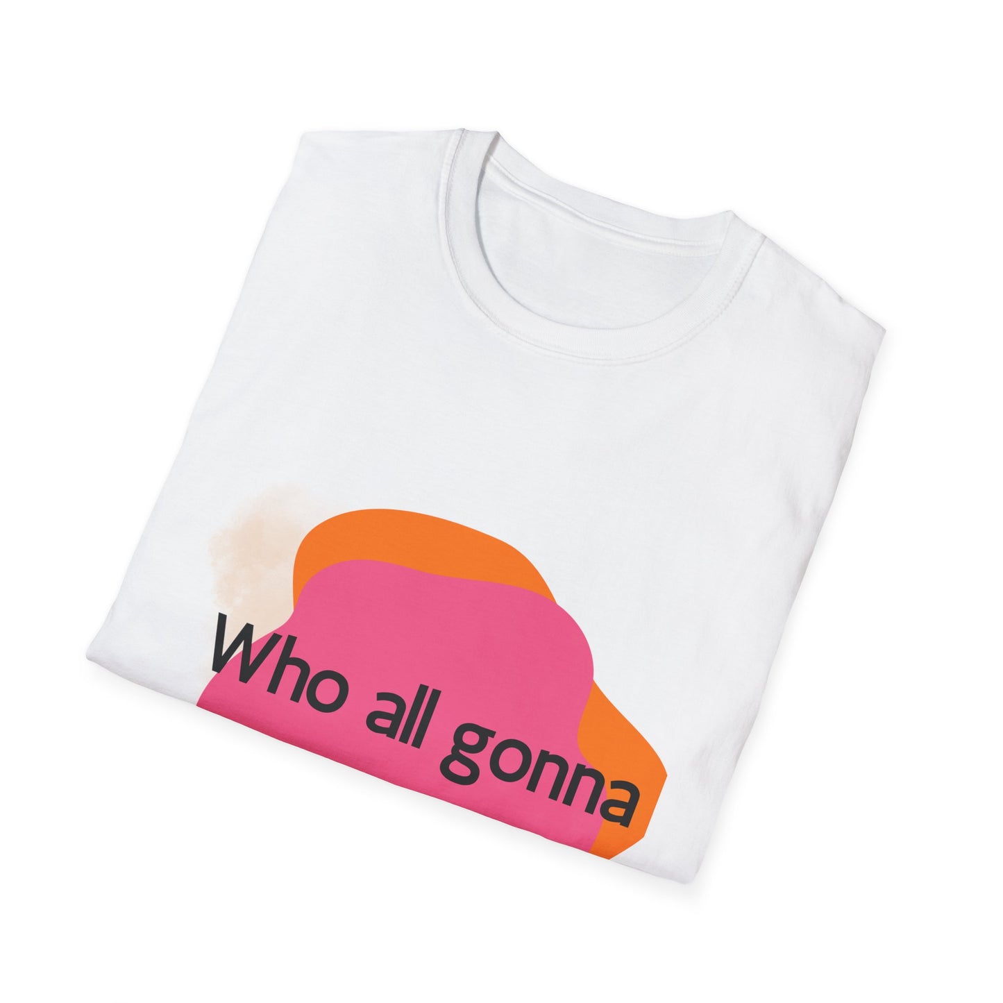 Casual Unisex Softstyle T-Shirt - "Who All Gonna Be There?" Fun Design for Everyday Wear