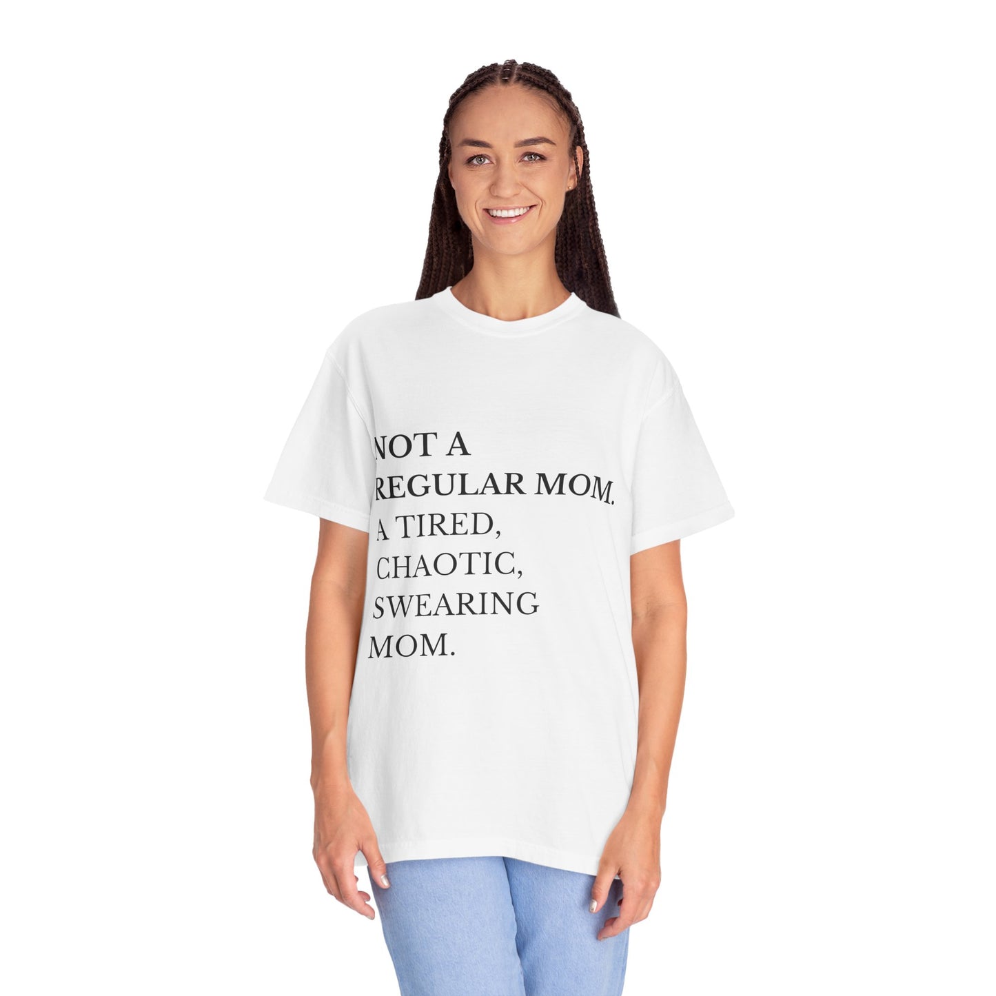 Not a Regular Mom Unisex T-Shirt | Funny Mom Gift | Casual Wear | Mother's Day Gift | Mom Life Tee | Gift for Tired Moms