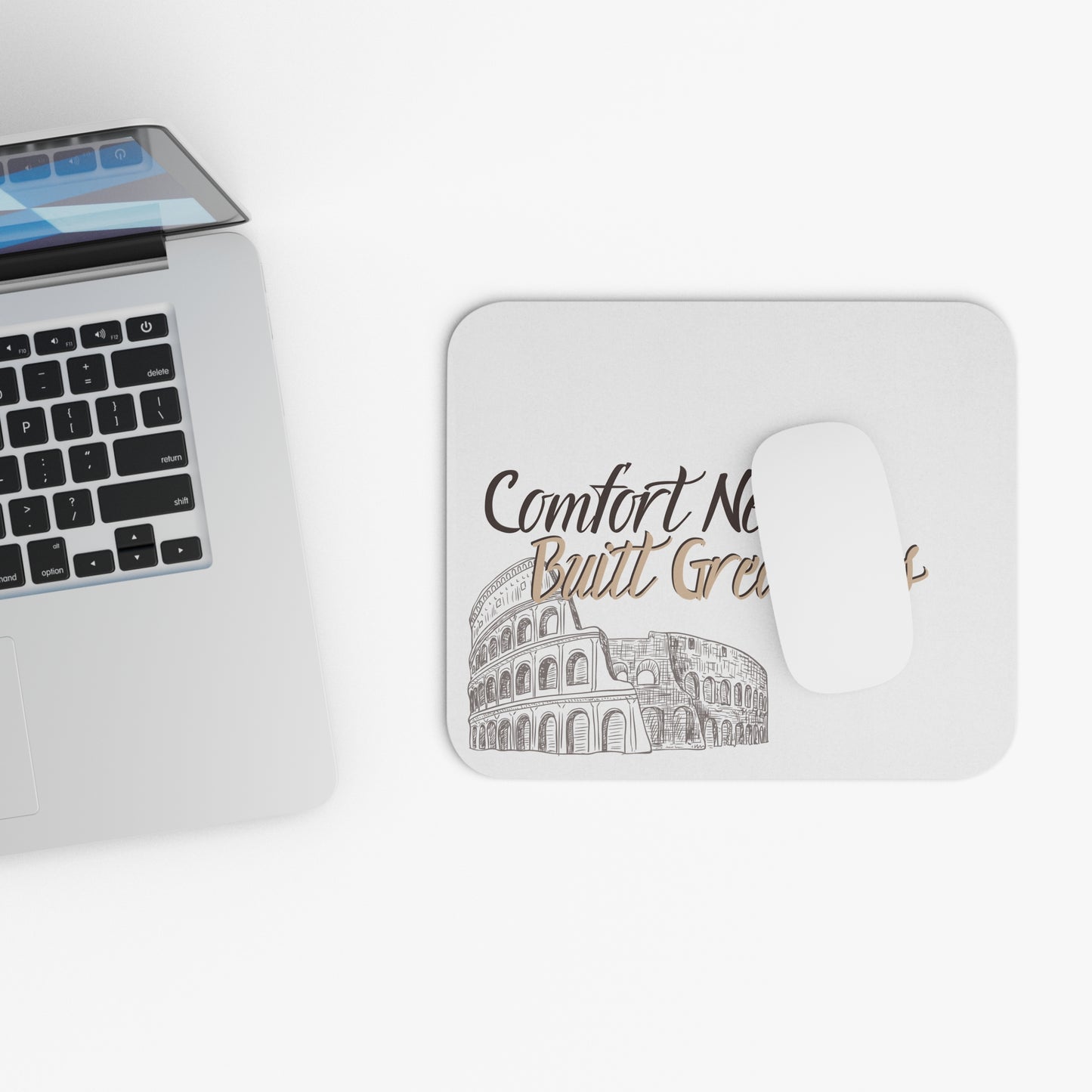 Inspirational Mouse Pad - 'Comfort Never Built Greatness' Design