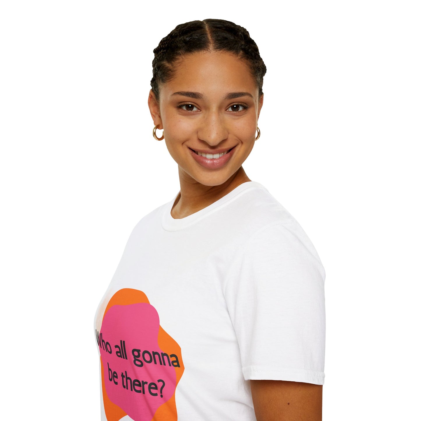 Casual Unisex Softstyle T-Shirt - "Who All Gonna Be There?" Fun Design for Everyday Wear