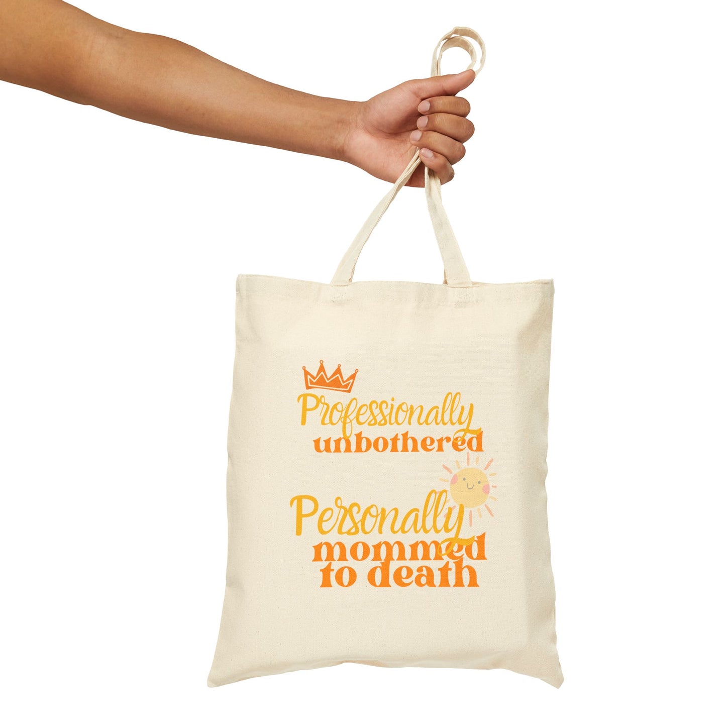 Professionally Unbothered, Personally Mommed to Death Tote Bag