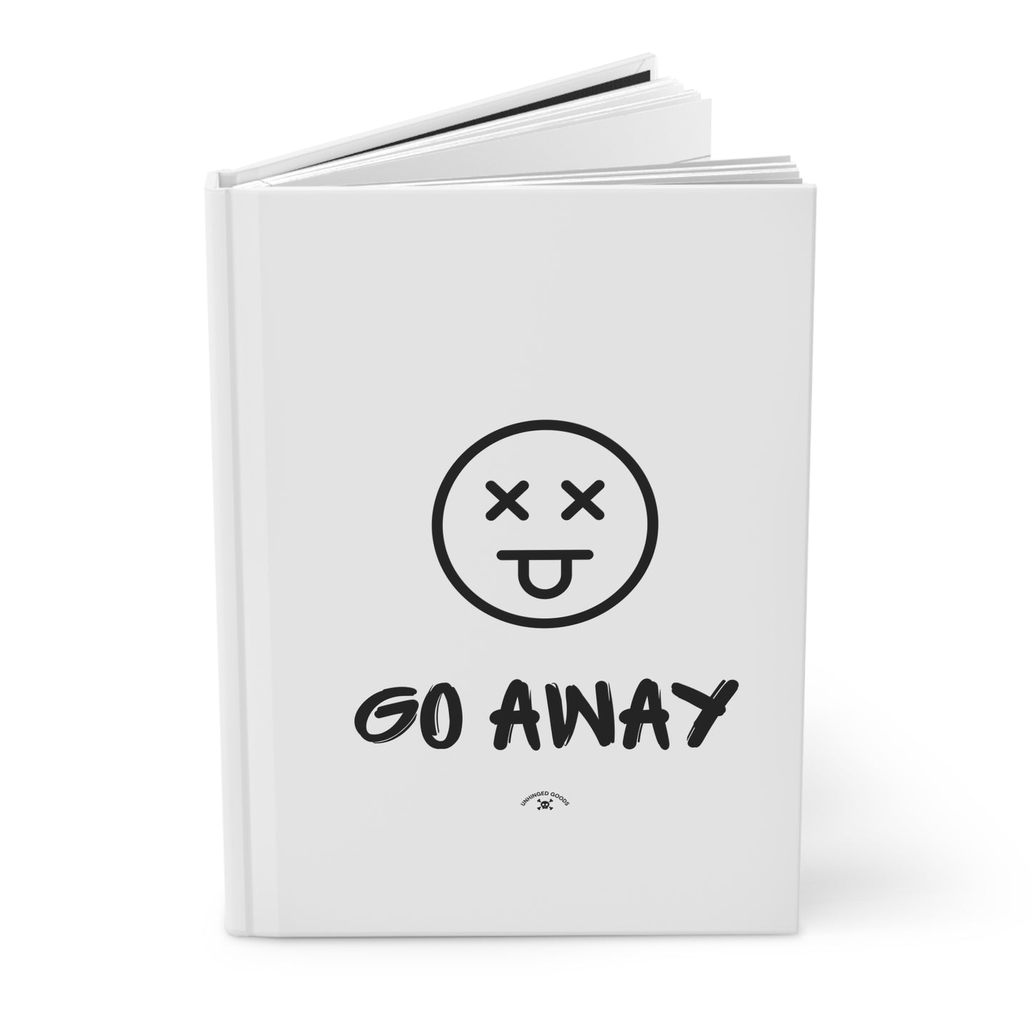 Go Away Hardcover Journal - Funny Notebook for Journaling, Diaries, Gift for Writers, School Supplies, Humor Collection