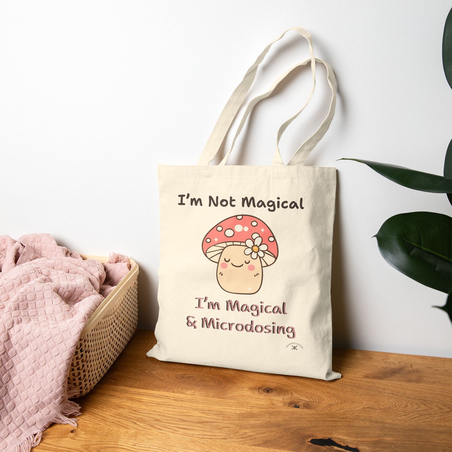 Whimsical Cotton Canvas Tote Bag - "I'm Not Magical, I'm Magical & Microdosing"