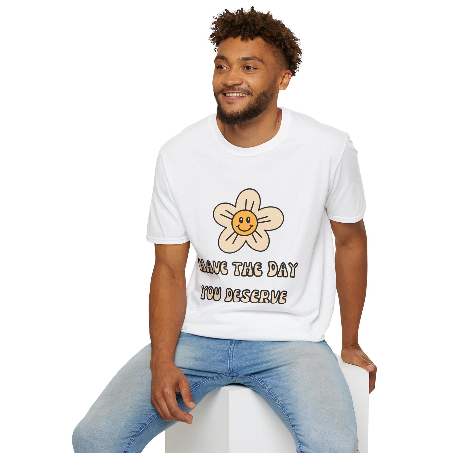 Cheerful Floral T-Shirt - "Have the Day You Deserve"