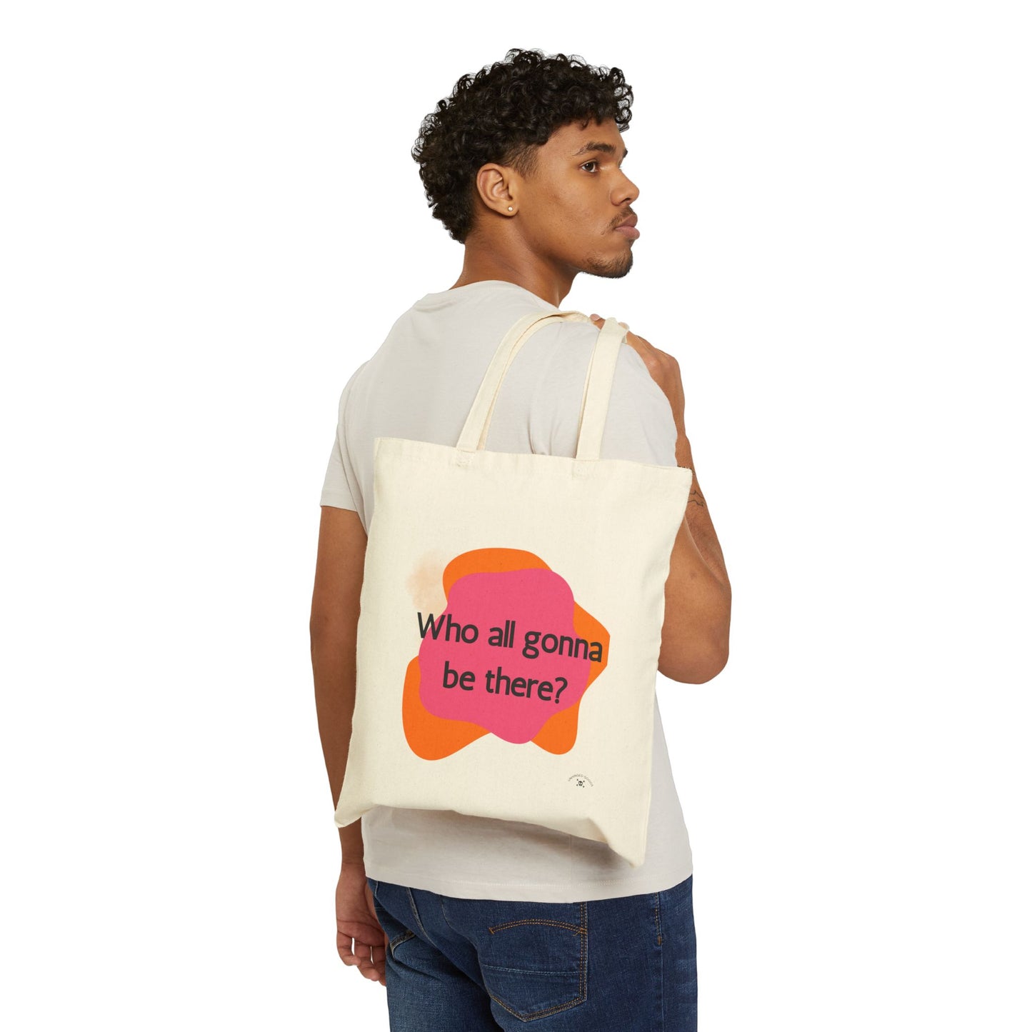 'Who All Gonna Be There?' - Vibrant Cotton Canvas Tote Bag