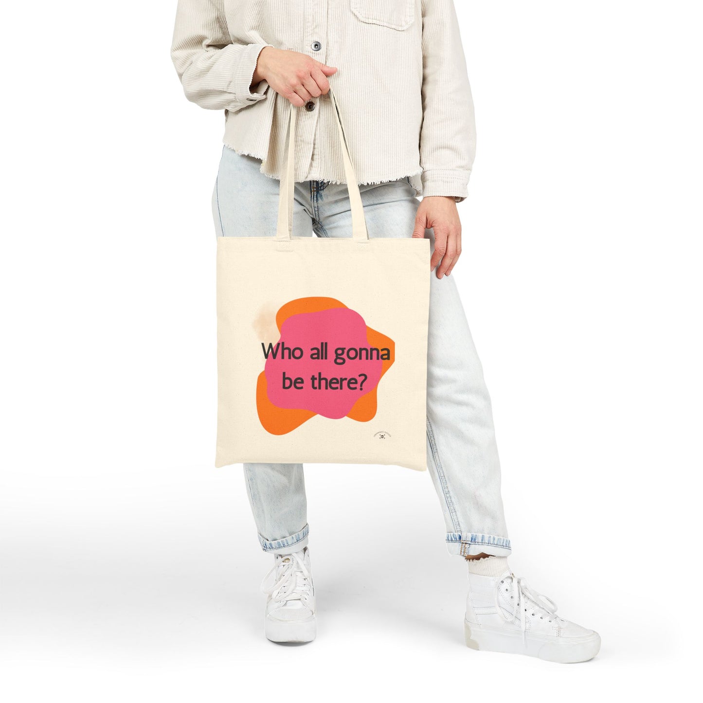 'Who All Gonna Be There?' - Vibrant Cotton Canvas Tote Bag