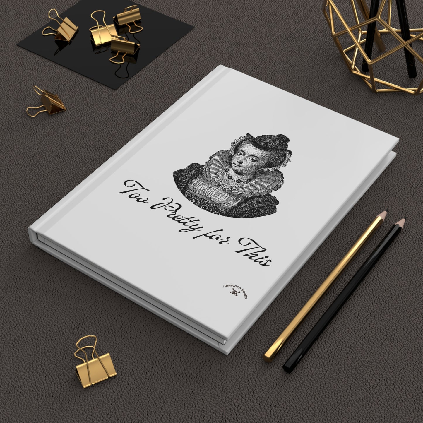 Elegant Hardcover Journal – "Too Pretty for This" – Ideal Gift for Creative Souls