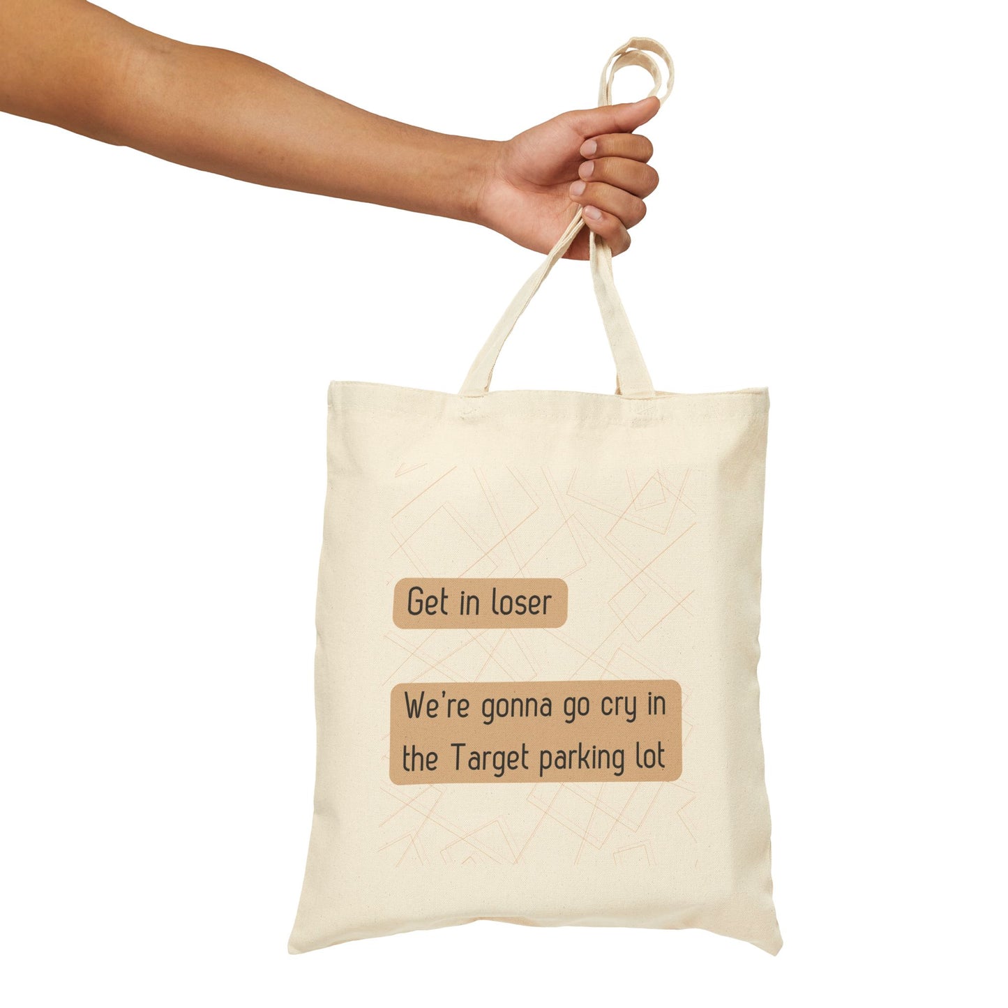 Funny Cotton Canvas Tote Bag - 'Get in loser, We’re gonna go cry in the Target parking lot'