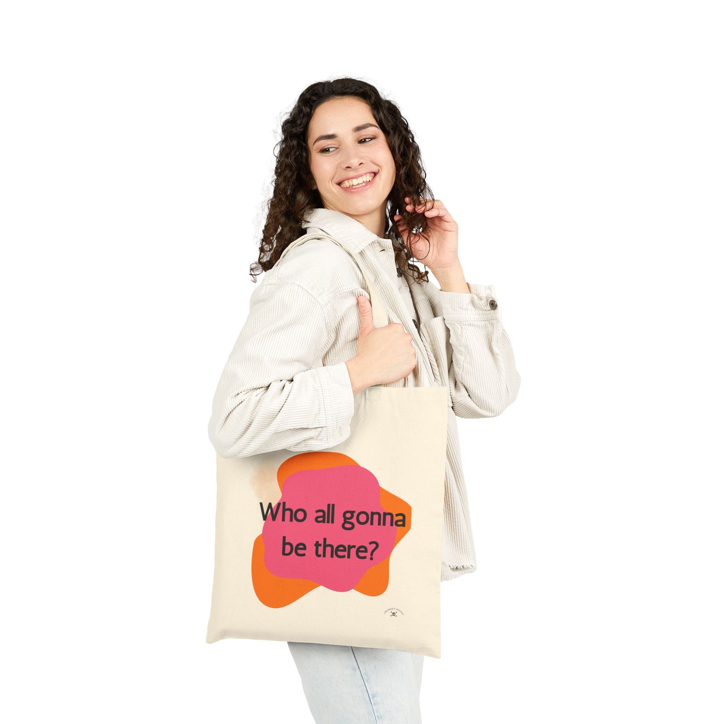 'Who All Gonna Be There?' - Vibrant Cotton Canvas Tote Bag