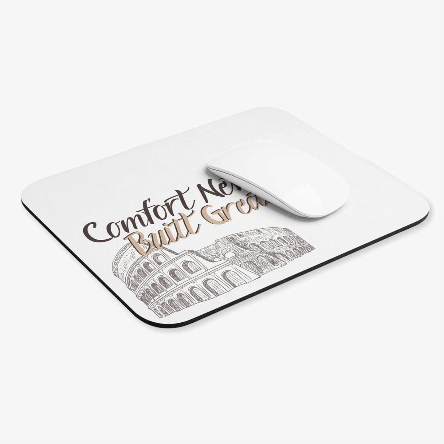 Inspirational Mouse Pad - 'Comfort Never Built Greatness' Design