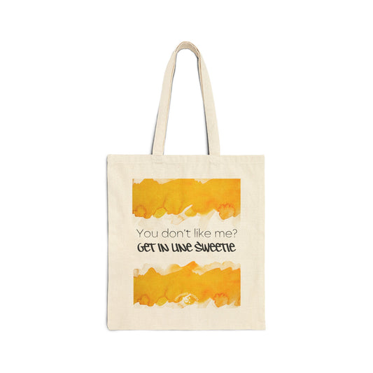 Funny Cotton Canvas Tote Bag - 'Get in Line Sweetie'