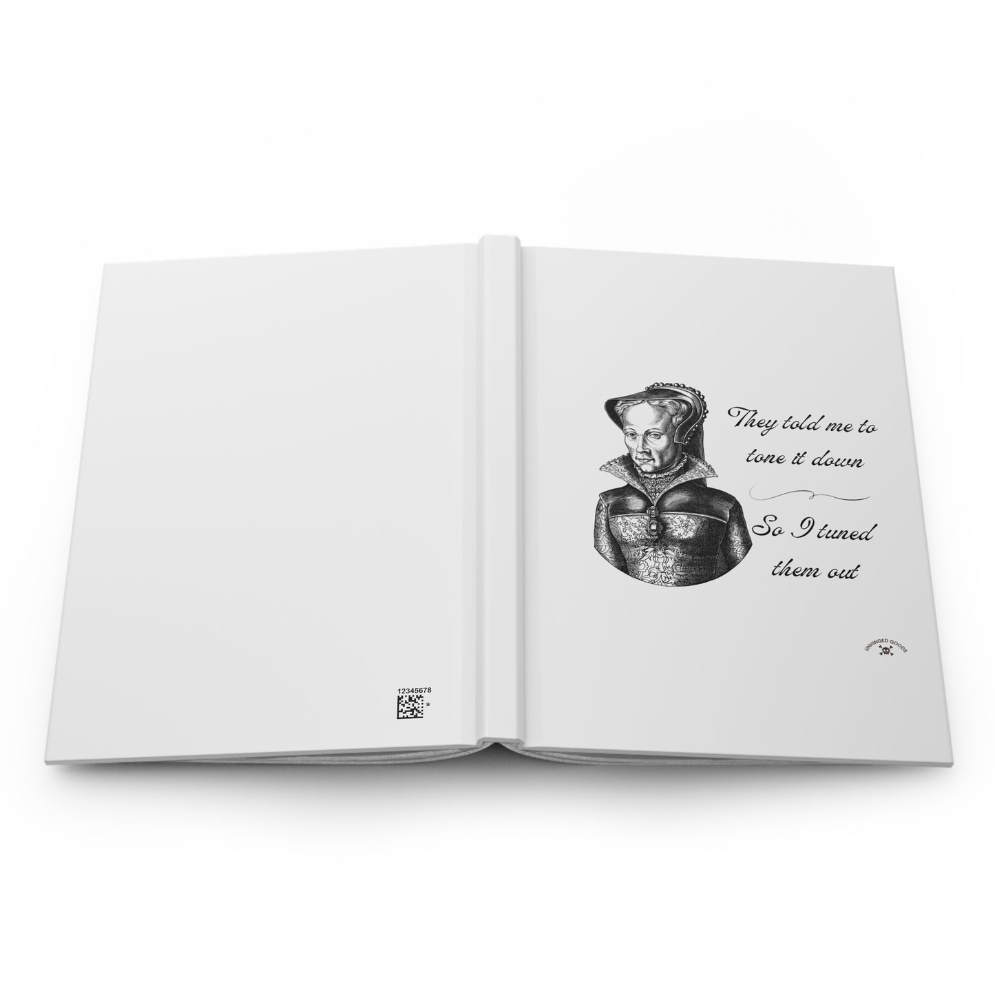 Empowering Hardcover Journal - "They Told Me to Tone It Down" Inspirational Notebook