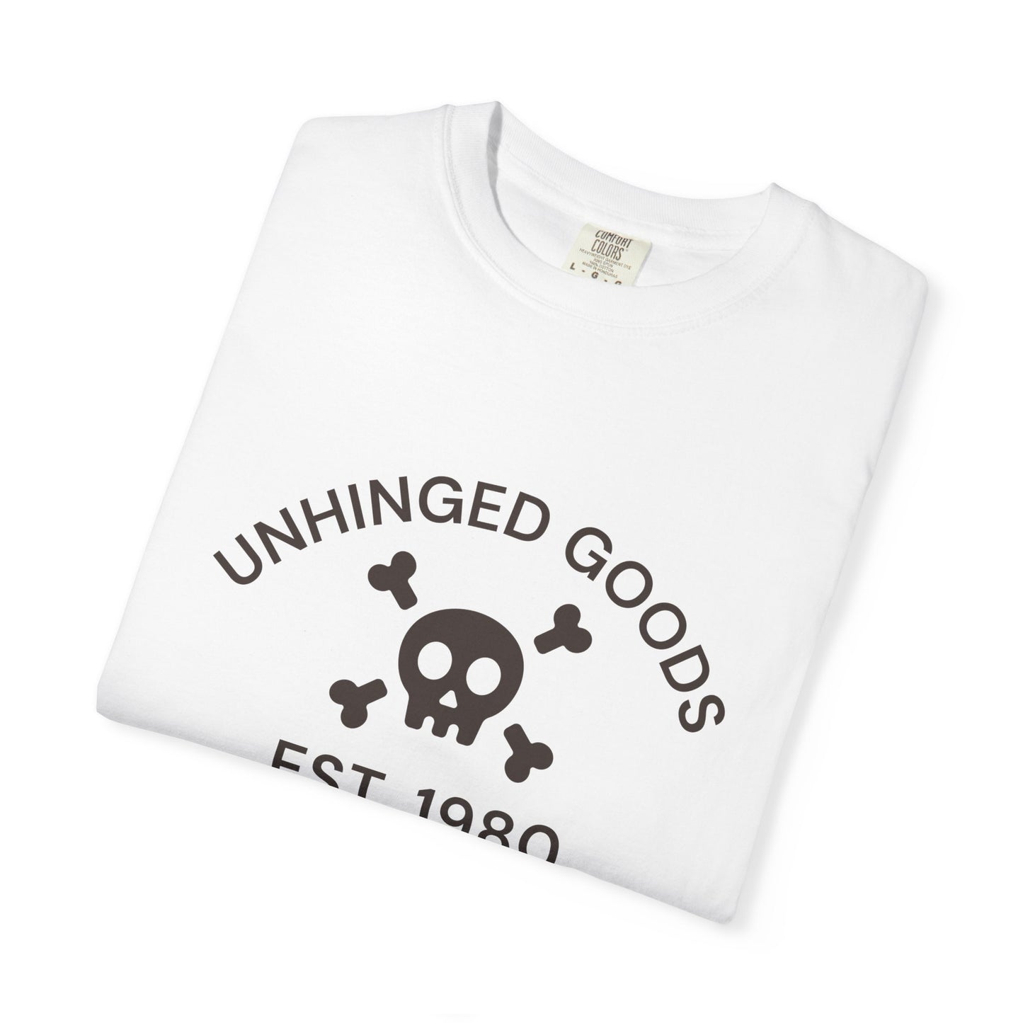 Unisex Garment-Dyed T-Shirt - Unhinged Goods Skull Print, Est. 1980