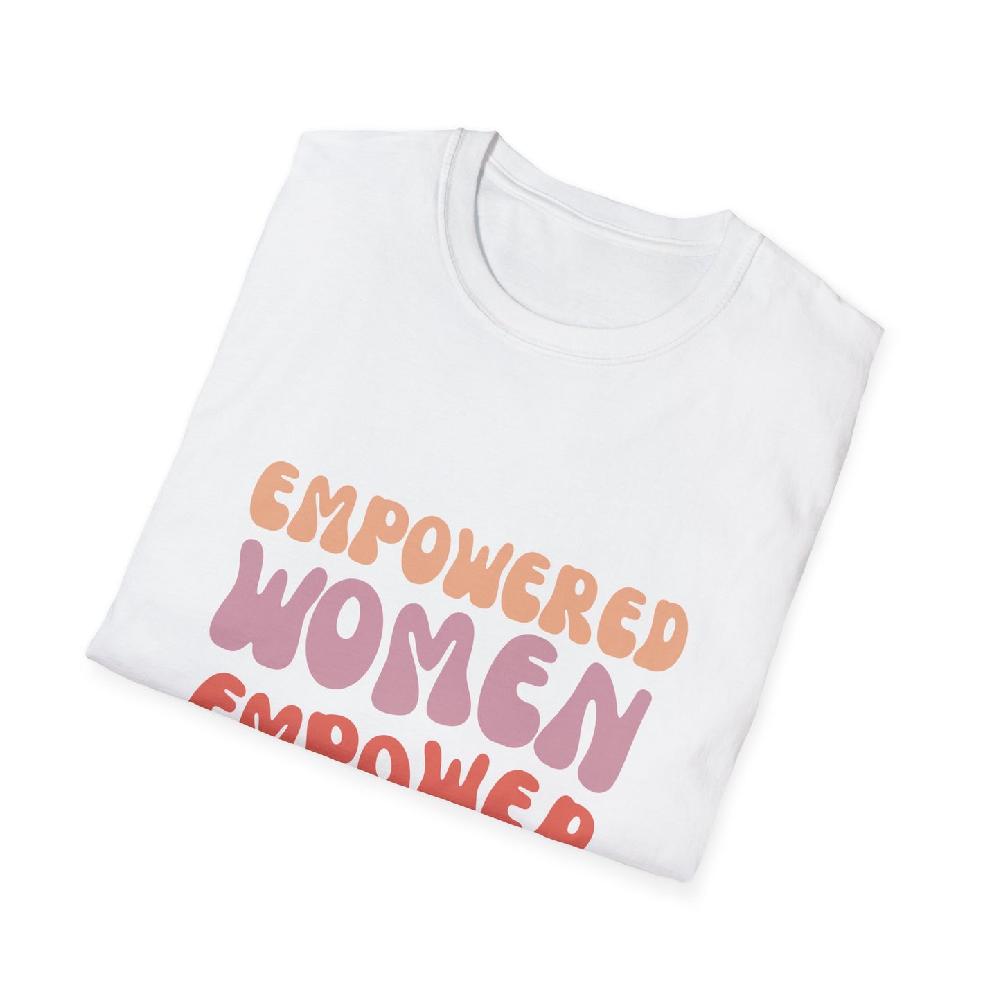 Empowered Women Unisex Softstyle T-Shirt - Inspirational Tee for Feminist Advocacy