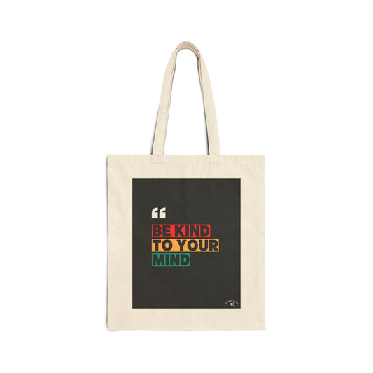 Be Kind to Your Mind Tote Bag | Eco-Friendly Cotton Canvas Bag for Everyday Use