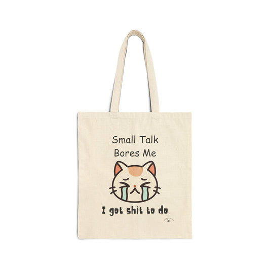 Funny Cat Tote Bag - "Small Talk Bores Me" - Perfect for Cat Lovers