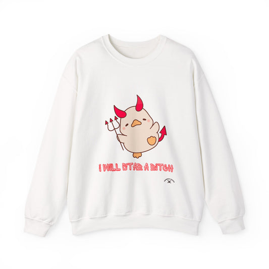 I Will Start A B*tch Unisex Heavy Blend™ Crewneck Sweatshirt