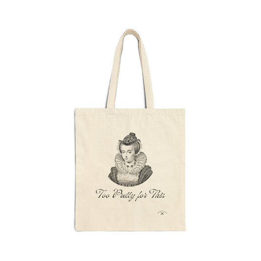 Too Pretty for This Cotton Canvas Tote Bag – Stylish & Versatile Eco-Friendly Bag