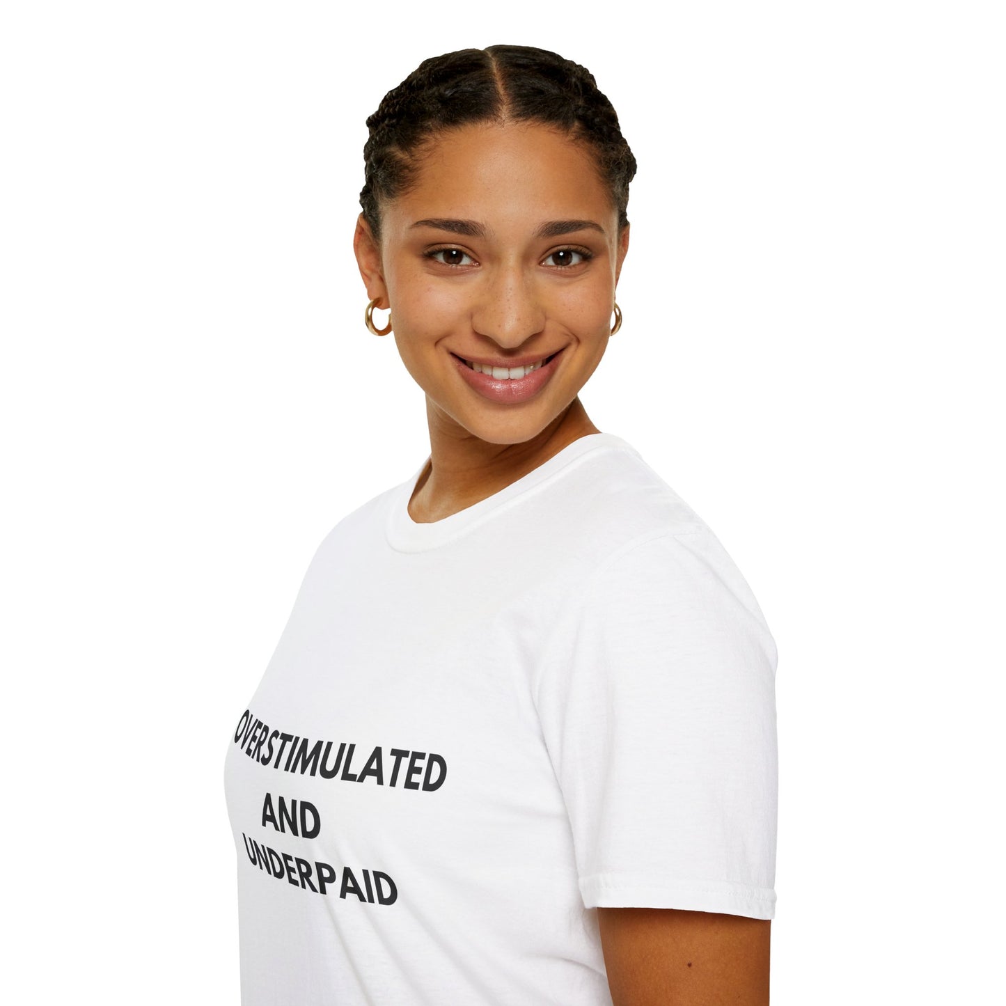 Unisex Softstyle T-Shirt with 'Overstimulated and Underpaid' Design, Funny Gift for Friends, Casual Wear, Office Humor, Comfortable T-Shirt